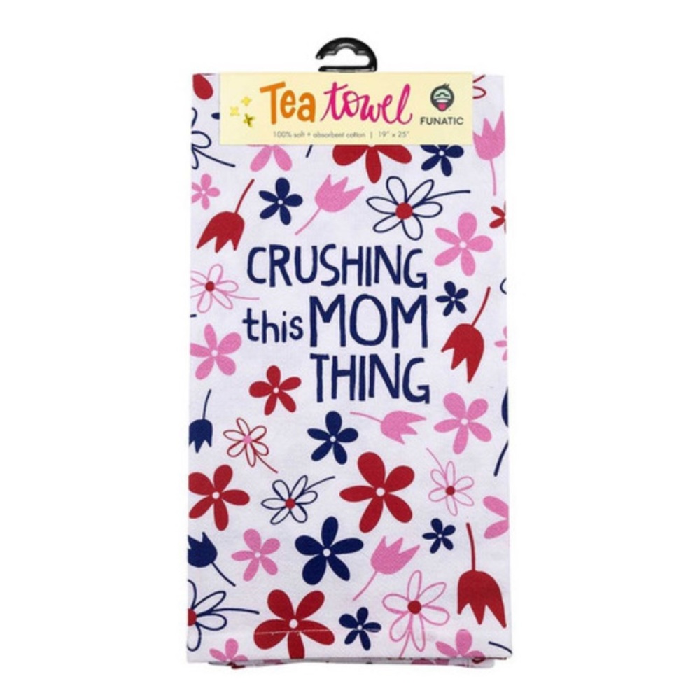 Crushing This Mom Thing Tea Towel